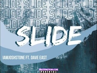 IAMJOSHSTONE & Dave East - Slide Mp3 Download
