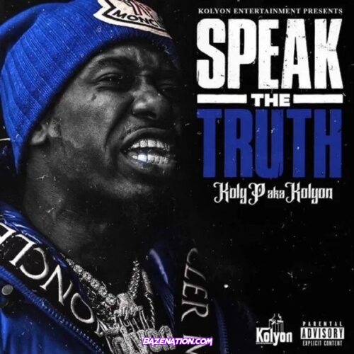 Koly P - Speak The Truth Mp3 Download