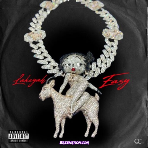 Lakeyah - Easy Mp3 Download