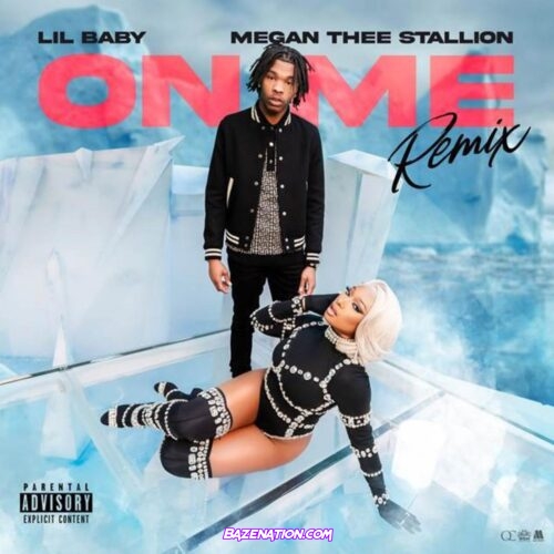 Lil Baby - On Me Remix Ft. Megan Thee Stallion Mp3 Download