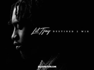 Lil Tjay - Destined 2 Win Mp3 Download