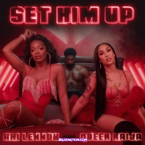 Queen Naija & Ari Lennox - Set Him Up Mp3 Download