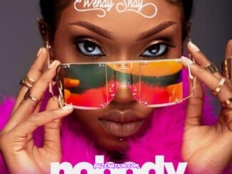 Wendy Shay – Nobody Mp3 Download