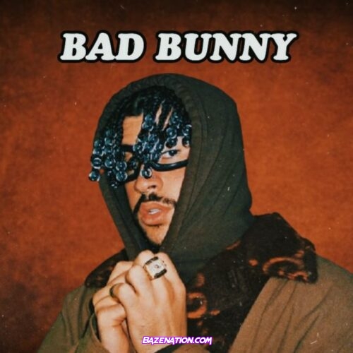 Bad Bunny - No Se Traiciona Mp3 Download