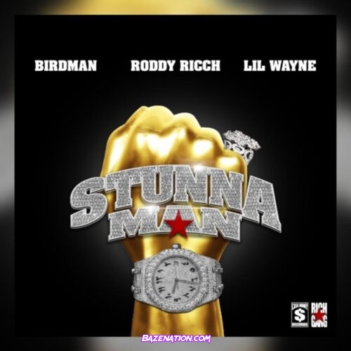 Birdman - Stunnaman (feat. Lil Wayne & Roddy Ricch) Mp3 Download