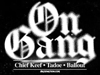 Chief Keef - On Gang (feat. Tadoe & Ballout) Mp3 Download
