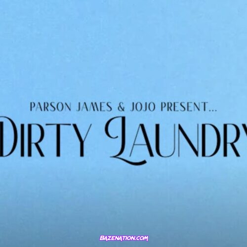 JoJo & Parson James - Dirty Laundry Mp3 Download