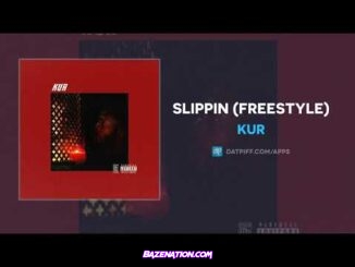 Kur - Slippin (Freestyle) Mp3 Download