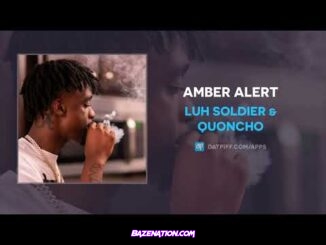 Luh Soldier & Quoncho - Amber Alert Mp3 Download