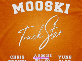 Mooski, Chris Brown, A Boogie wit da Hoodie & Yung Bleu - Track Star (Remix) Mp3 Download