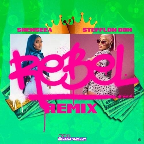 Shenseea - Rebel (Remix) Ft. Stefflon Don Mp3 Download