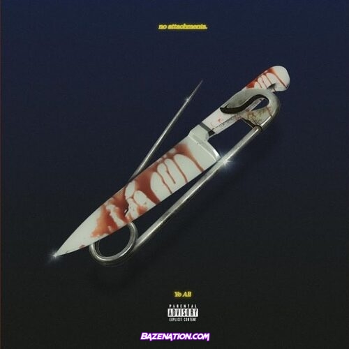 Ye Ali - No Attachments Mp3 Download