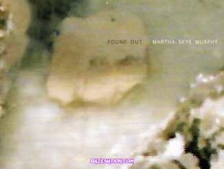 Martha Skye Murphy - Found Out Mp3 Download