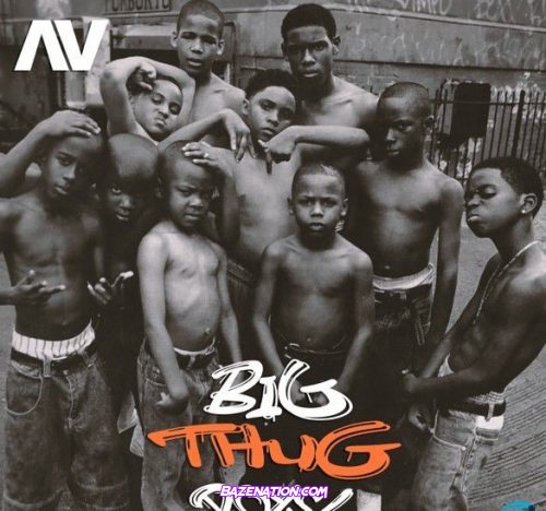 AV – Big Thug Boys Mp3 Download