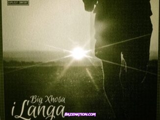 Big Xhosa – iLanga Mp3 Download