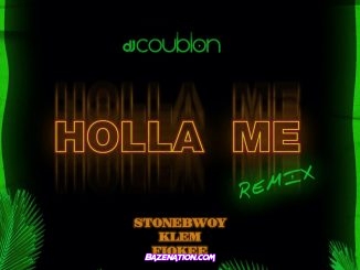 DJ Coublon – Holla Me (Remix) (feat. Stonebwoy, Klem & Fiokee) Mp3 Download