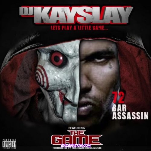 DJ Kayslay - 72 Bar Assassin (feat. The Game) Mp3 Download