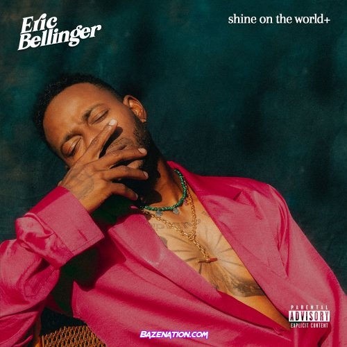 Eric Bellinger – Shine On The World Mp3 Download