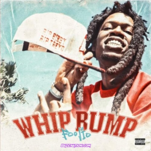 Foolio - Whip Bump MP3 Download