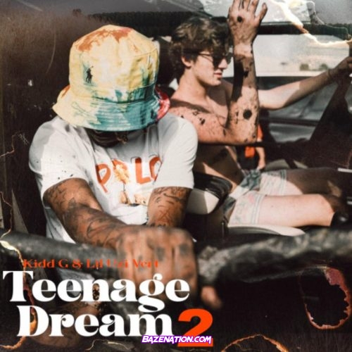 Kidd G - Teenage Dream 2 ft. Lil Uzi Vert Mp3 Download