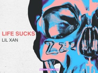 Lil Xan – Life Sucks Mp3 Download