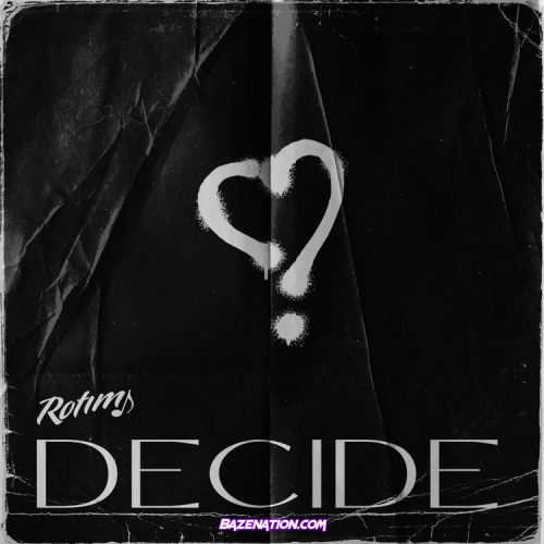 Rotimi – Decide Mp3 Download
