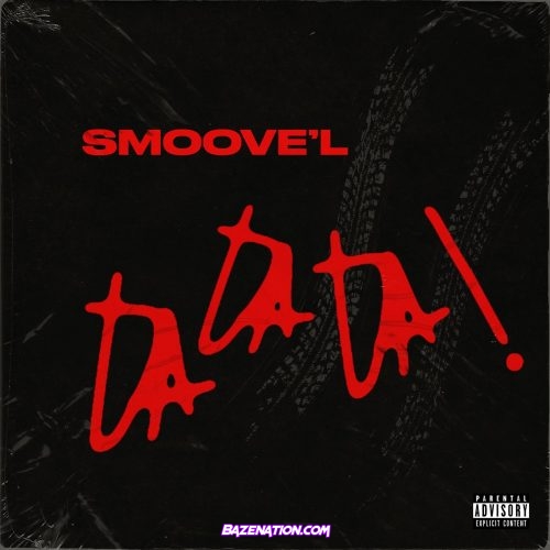 Smoove'L - Da Da Da! Mp3 Download