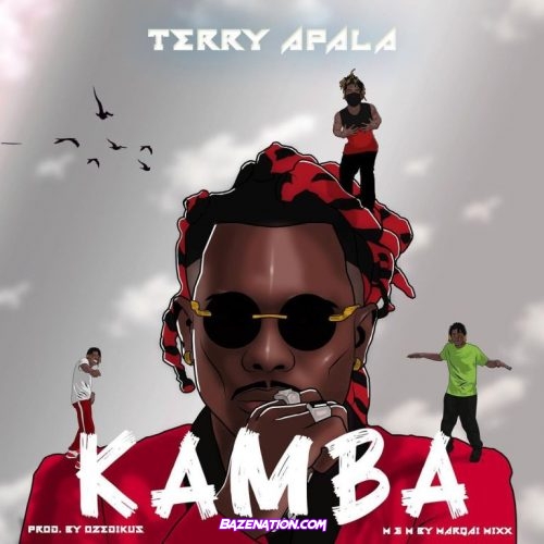 Terry Apala – Kamba Mp3 Download