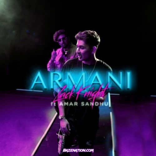 Zack Knight & Amar Sandhu – ARMANI Mp3 Download