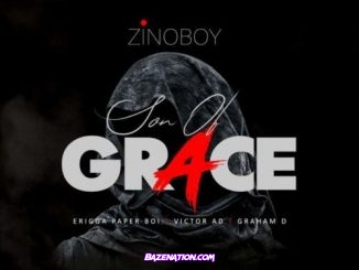 Zinoboy – Son Of Grace (Remix) ft. Erigga, Victor AD & Graham D Mp3 Download