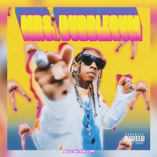 Tyga - Mrs. Bubblegum Mp3 Download