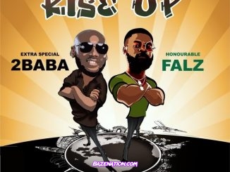 2Baba – Rise Up (feat. Falz) Mp3 Download