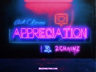 Ant Clemons - Appreciation (feat. 2 Chainz & Ty Dolla $ign) Mp3 Download