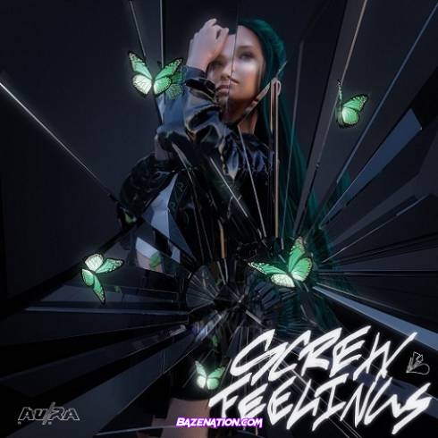 Au-Ra - Screw Feelings Mp3 Download