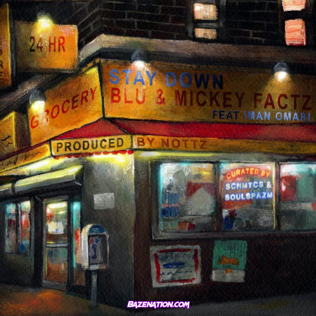 Blu, Mickey Factz & Nottz - Stay Down Mp3 Download