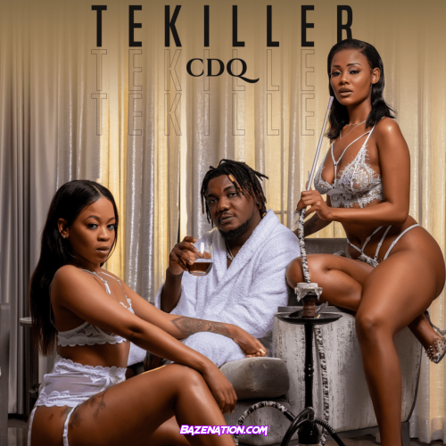 CDQ – Tekiller Mp3 Download