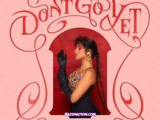 Camila Cabello – Don’t Go Yet Mp3 Download