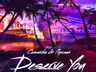 Casanova & Popcaan - Deserve You Mp3 Download