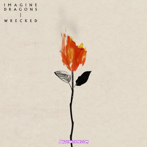 Imagine Dragons – Wrecked Mp3 Download