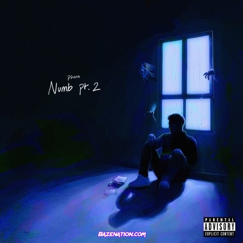 Phora - Numb Pt. 2 Mp3 Download