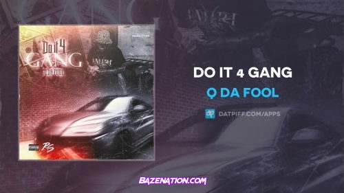 Q Da Fool - Do It 4 Gang MP3 Download