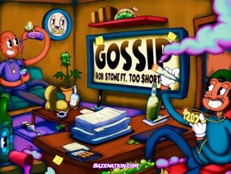 Rob $tone - Gossip (feat. Too Short) Mp3 Download