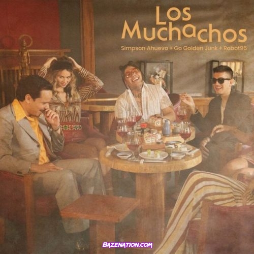 Simpson Ahuevo, Go Golden Junk, Robot95 – Los Muchachos Mp3 Download