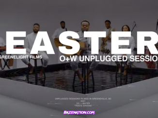 Travis Greene – Easter (Oil + Water) Unplugged Session Mp3 Download