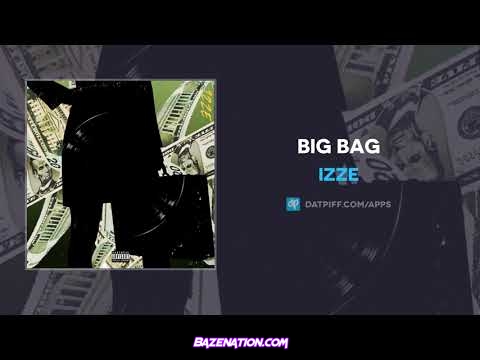 iZZE - Big Bag Mp3 Download