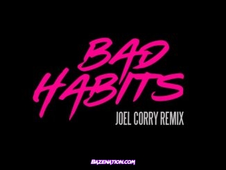 Ed Sheeran – Bad Habits (Joel Corry Remix)Mp3 Download