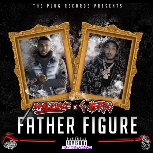 M1llionz & G Herbo – Father Figure Mp3 Download