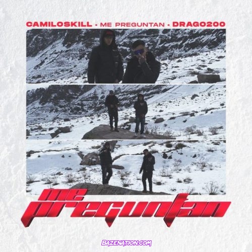 Camiloskill & Drago200 – Me Preguntan Mp3 Download