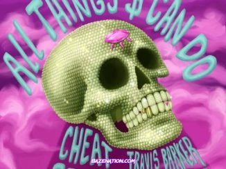 Cheat Codes, Travis Barker & Tove Styrke – All Things $ Can Do Mp3 Download