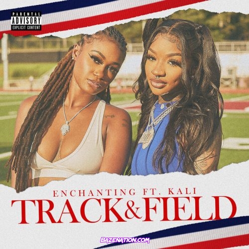 Enchanting & Kali - Track & Field Mp3 Download